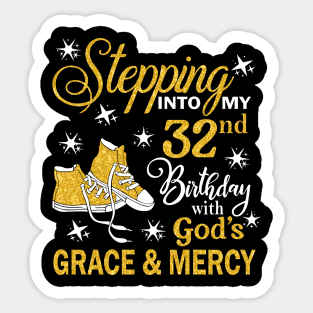 Stepping Into My 32nd Birthday With God's Grace & Mercy Bday Sticker